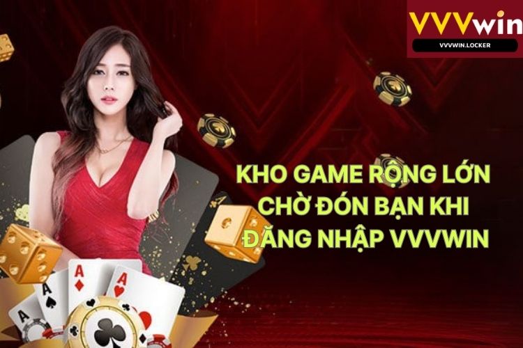 Kho Game Rộng Lớn Chờ Đón Bạn Khi Đăng Nhập VVVWIN