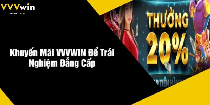 Nhận Khuyến Mãi VVVWIN Để Trải Nghiệm Thêm Đẳng Cấp